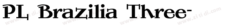 PL Brazilia Three字体转换